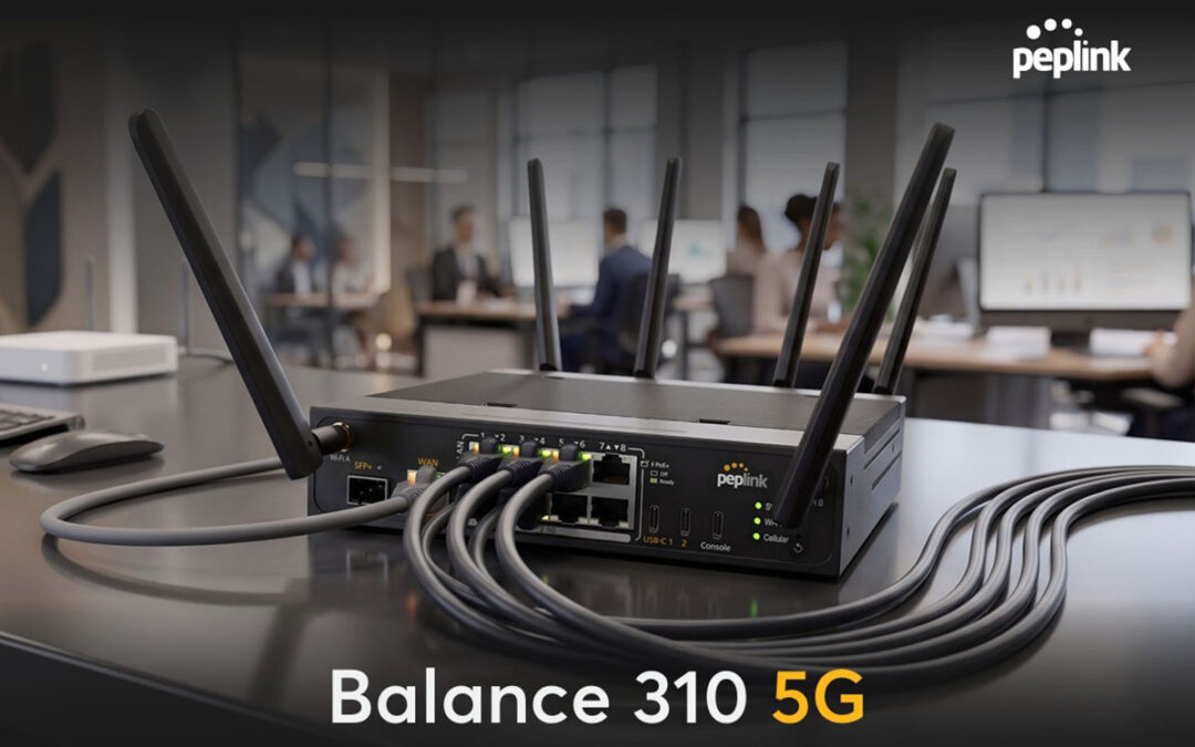 Peplink presenta il nuovo Balance 310 5G destinato alle reti di nuova generazione